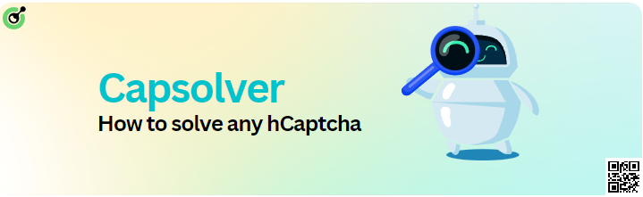 How to solve any hCaptcha version using CapSolver